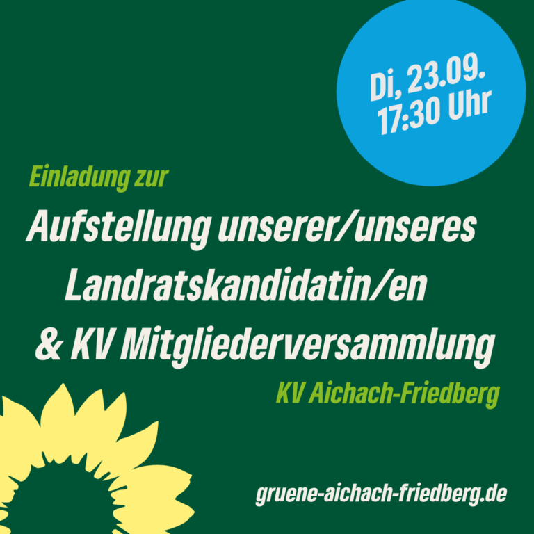 Einladung zur Aufstellungsversammlung und KV Mitgliederversammlung in Aichach